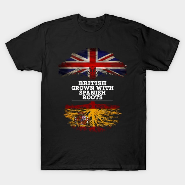 British Grown With Spaniard Roots - Gift for Spaniard With Roots From Spain T-Shirt by Country Flags